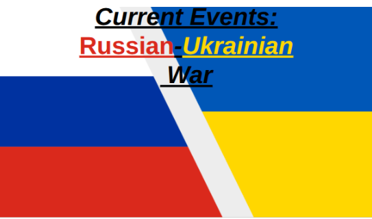 Current Events: The Russia-Ukraine War